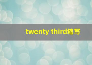 twenty third缩写